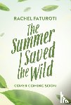 Faturoti, Rachel - The Summer I Saved the Wild