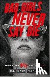 Mathieu, Jennifer - Bad Girls Never Say Die