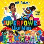 Singh, Dr. Ranj - A Superpower Like Mine