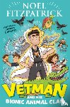 Fitzpatrick, Noel - Vetman and his Bionic Animal Clan