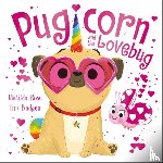Rose, Matilda - The Magic Pet Shop: Pugicorn and the Lovebug