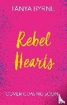 Byrne, Tanya - Rebel Hearts
