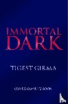 Girma, Tigest - Immortal Dark Trilogy: Immortal Dark