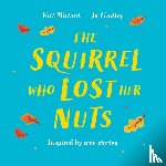 Millard, Will - The Squirrel Who Lost Her Nuts