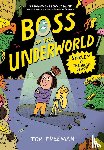 Freeman, Tor - Boss of the Underworld: Shirley vs the Huge Beast