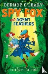 O’Leary, Dermot - Spy Fox and Agent Feathers