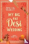 Karthik, Anahita, Mughees, Noreen, Mughal, Sarah, Doshi, Payal - My Big, Fat Desi Wedding