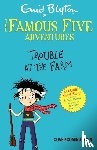 Blyton, Enid, Ahmed, Sufiya - Famous Five Colour Short Stories: Trouble at the Farm