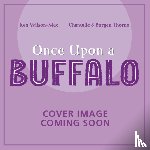 Wilson-Max, Ken - African Stories: Once Upon a Buffalo