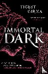 Girma, Tigest - Immortal Dark Trilogy: Immortal Dark