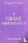 Epps, Felicity - The Society of Free Spirits: A Grave Inheritance
