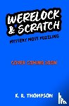 Thompson, K.R. - Werelock and Scratch: Mystery Most Puzzling