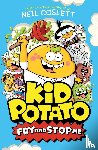 Coslett, Neil - Kid Potato: Fry and Stop Me