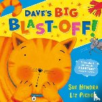 Hendra, Sue - Dave’s Big Blast-Off!