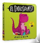 Gray, Kes - Oi Dinosaurs! Board Book