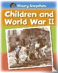 Ridley, Sarah - History Snapshots: Children and World War II
