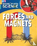 Riley, Peter - Moving up with Science: Forces and Magnets