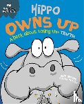 Graves, Sue - Behaviour Matters: Hippo Owns Up - A book about telling the truth