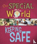 Lennon, Liz - Our Special World: Keeping Safe