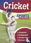 Oxlade, Chris - Sports Skills: Cricket
