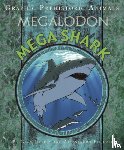 Jeffrey, Gary - Graphic Prehistoric Animals: Mega Shark