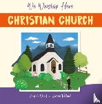 Wood, Angela - We Worship Here: Christian Church