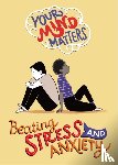 Head, Honor - Your Mind Matters: Beating Stress and Anxiety
