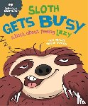 Graves, Sue - Behaviour Matters: Sloth Gets Busy