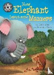 Jones, Cath - Reading Champion: How Elephant Learnt Some Manners