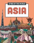 Gogerly, Liz - Cities of the World: Cities of Asia