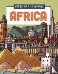 Gogerly, Liz - Cities of the World: Cities of Africa