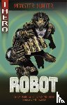 Barlow, Steve, Skidmore, Steve - EDGE: I HERO: Monster Hunter: Robot