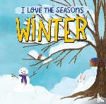 Scott, Lizzie - I Love the Seasons: Winter