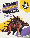Newland, Sonya - Dino-sorted!: Armoured (Thyreophora) Dinosaurs