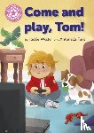 Walter, Jackie - Reading Champion: Come and Play, Tom!