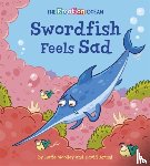 Woolley, Katie - The Emotion Ocean: Swordfish Feels Sad