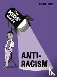 Oke, Arike - The Kids' Guide: Anti-Racism