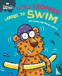 Graves, Sue - Experiences Matter: Little Leopard Learns to Swim