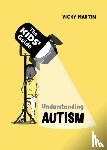 Martin, Vicky - The Kids' Guide: Understanding Autism