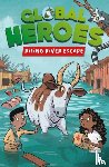 Harvey, Damian - Global Heroes: Rising River Escape