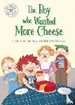 Harvey, Damian - Reading Champion: The Boy who Wanted More Cheese