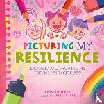 Shepherd, Anna - All the Colours of Me: Picturing My Resilience