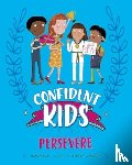 Head, Honor - Confident Kids!: Persevere