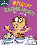 Graves, Sue - Money Matters: Meerkat Earns Money