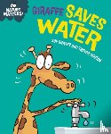 Graves, Sue - Nature Matters: Giraffe Saves Water