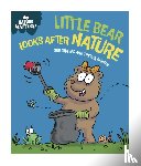 Graves, Sue - Nature Matters: Little Bear Looks After Nature