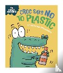 Graves, Sue - Nature Matters: Croc Says No to Plastic