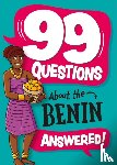 Savery, Annabel - 99 Questions About: The Benin