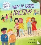 Ganeri, Anita - Why in the World: Why is there Racism?