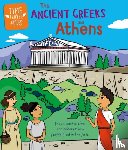 Ridley, Sarah - Time Travel Guides: Ancient Greeks and Athens